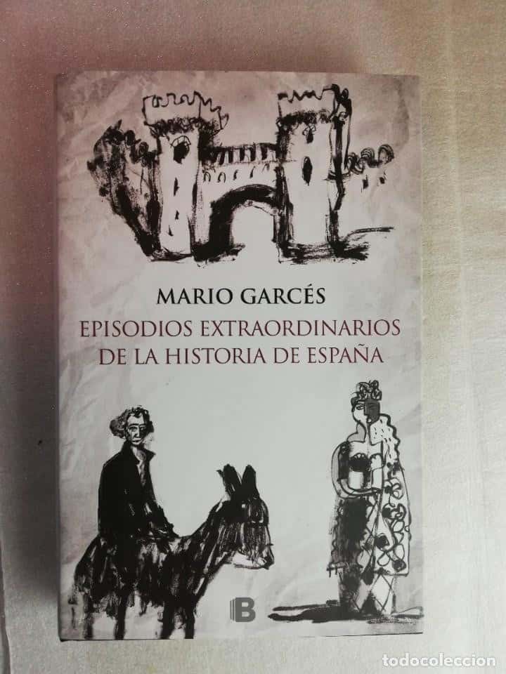 Libro de segunda mano: EPISODIOS EXTRAORDINARIOS DE LA HISTORIA DE ESPAÑA - MARIO GARCÉS