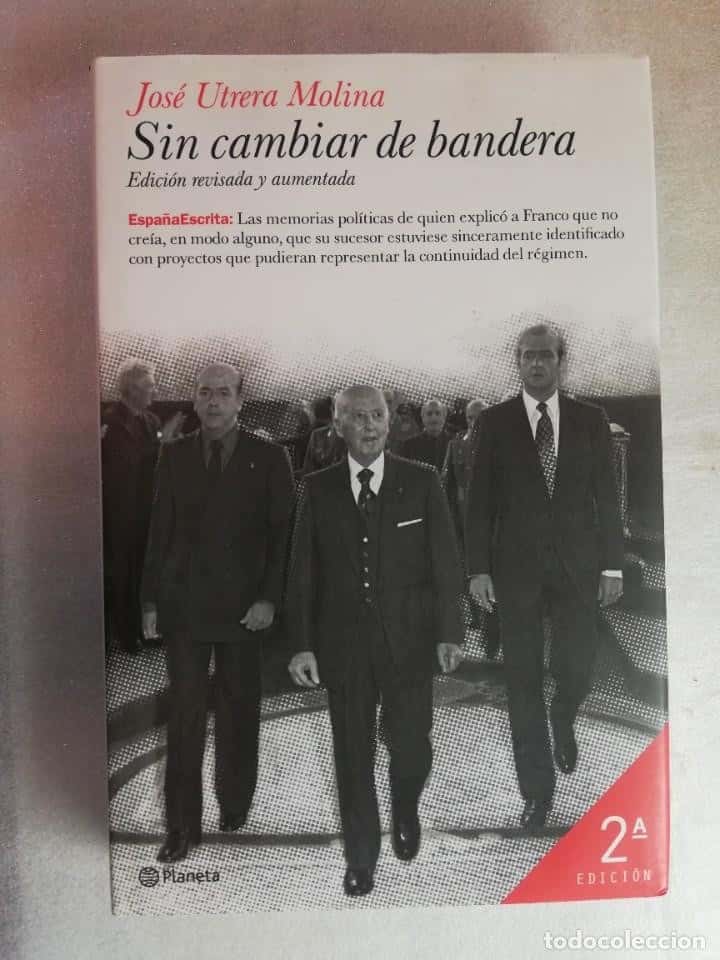 Libro de segunda mano: SIN CAMBIAR DE BANDERA / JOSÉ UTRERA MOLINA / PLANETA - TAPAS DURAS
