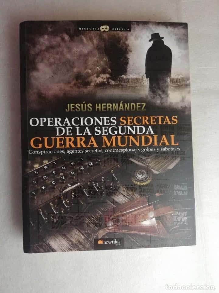 Libro de segunda mano: OPERACIONES SECRETAS DE LA SEGUNDA GUERRA MUNDIAL - JESÚS HERNÁNDEZ