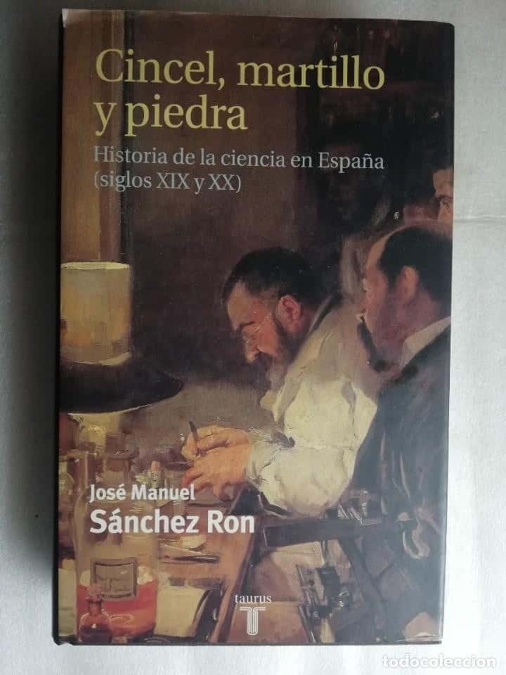Libro de segunda mano: CINCEL,MARTILLO Y PIEDRA,HISTORIA DE LA CIENCIA EN ESPAÑA SIGLOS XIX Y XX - SANCHEZ RON