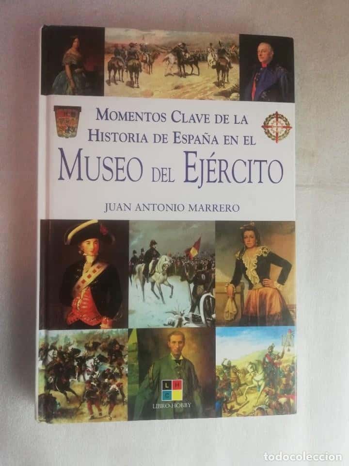 Libro de segunda mano: MOMENTOS CLAVE DE LA HISTORIA DE ESPAÑA EN EL MUSEO DEL EJERCITO