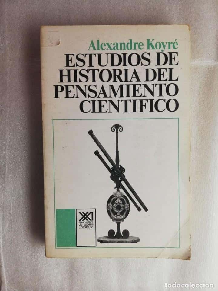 Libro de segunda mano: ESTUDIOS DE HISTORIA DEL PENSAMIENTO CIENTIFICO KOYRÉ, ALEXANDRE.