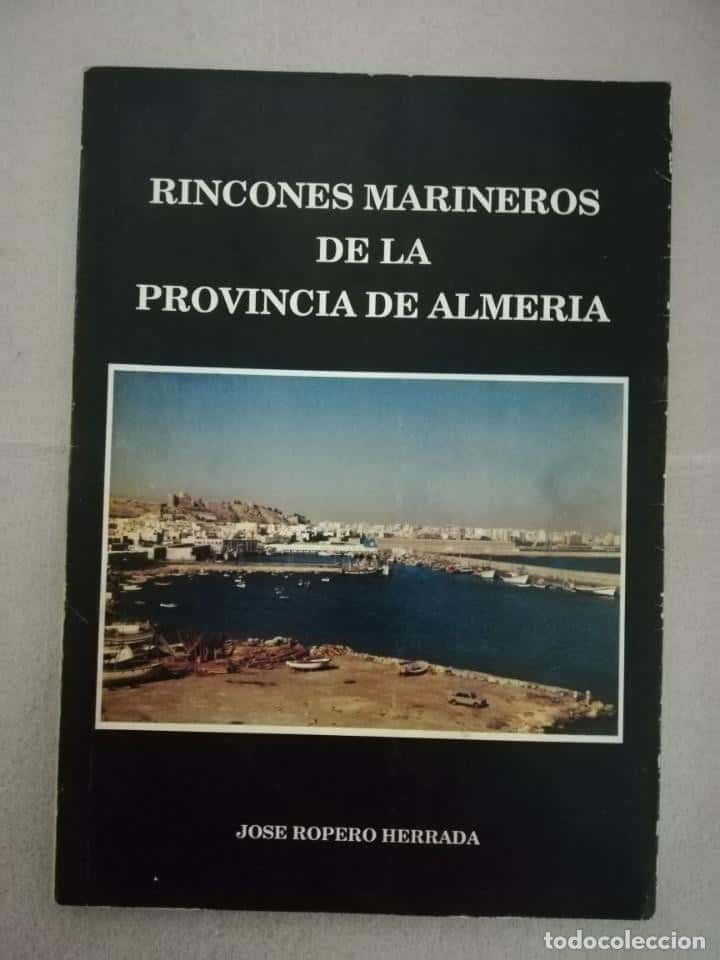 Libro de segunda mano: RINCONES MARINEROS DE LA PROVINCIA DE ALMERIA - JOSE ROPERO HERRADA