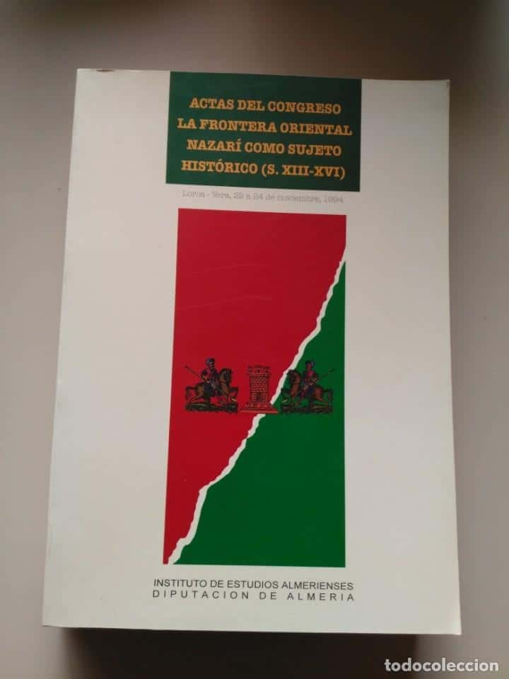 Actas del Congreso. la frontera oriental nazarí como sujeto histórico (s. XIII - XVI)