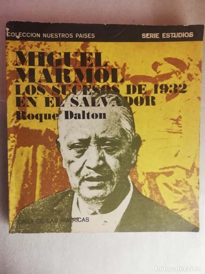 Libro de segunda mano: ROQUE DALTON . MIGUEL MÁRMOL. LOS SUCESOS DE 1932 EN EL SALVADOR