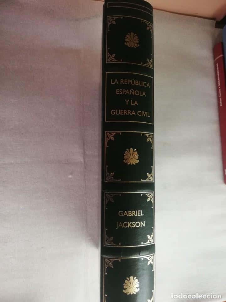 Imagen 2 del libro LA REPÚBLICA ESPAÑOLA Y LA GUERRA CIVIL - GABRIEL JACKSON