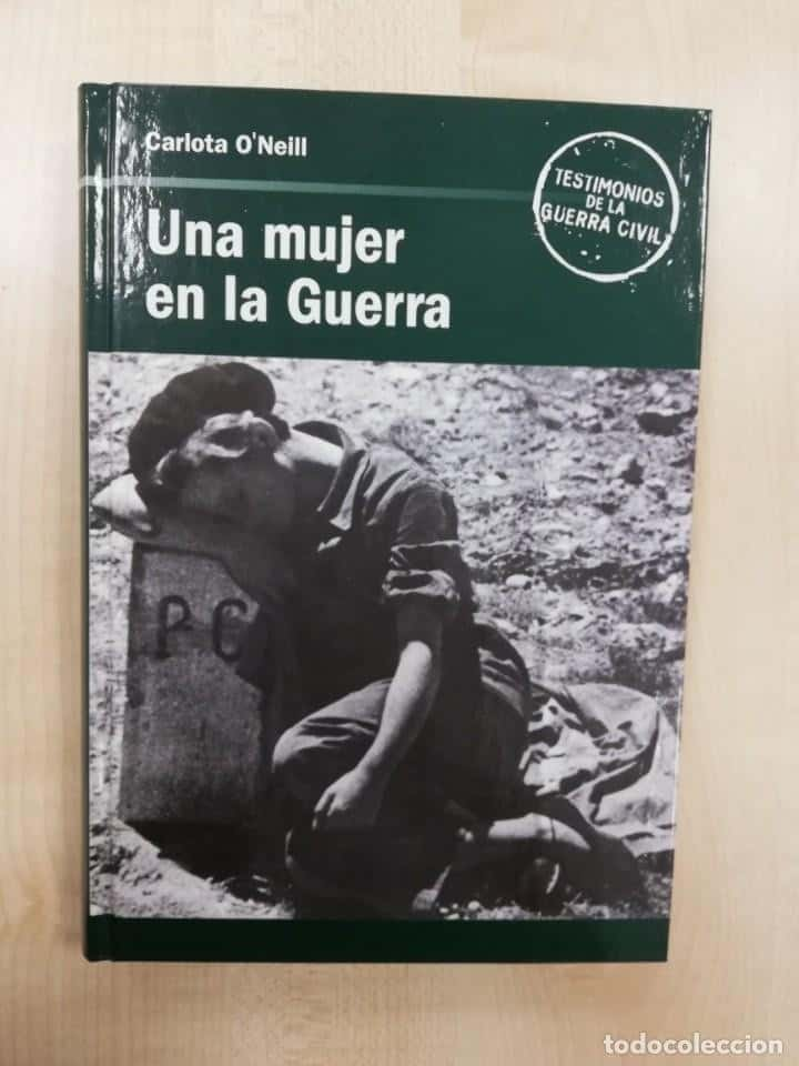 UNA MUJER EN LA GUERRA DE ESPAÑA. CARLOTA ONEILL