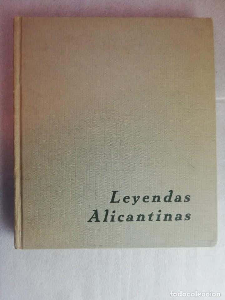 Libro de segunda mano: LEYENDAS ALICANTINAS 1965 Agustina Ruiz de Mateo y Juan Mateo Box. TAPA DURA.