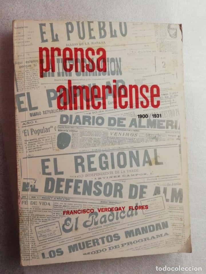 Libro de segunda mano: PRENSA ALMERIENSE (1900 -1931) - FRANCISCO VERDEGAY FLORES (ALMERÍA)