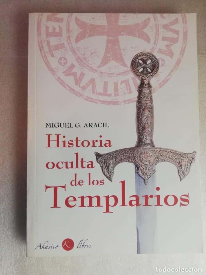 Libro de segunda mano: HISTORIA OCULTA DE LOS TEMPLARIOS, MIGUEL G. ARACIL