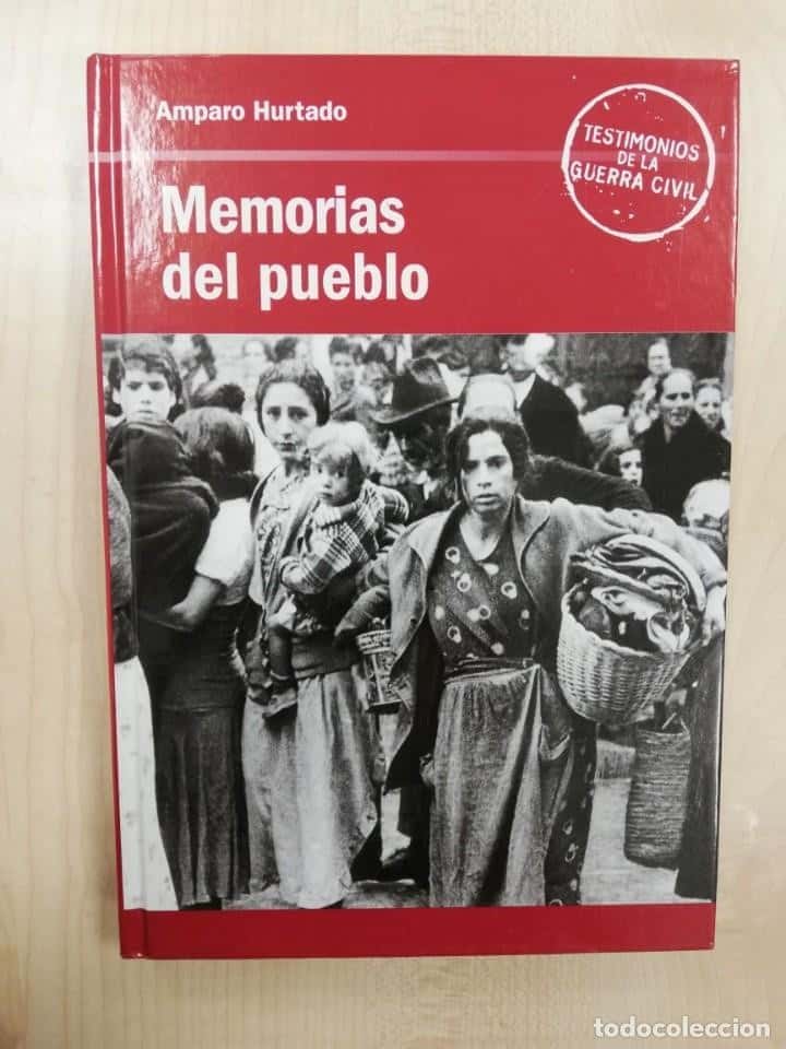 Libro de segunda mano: MEMORIAS DEL PUEBLO. GUERRA CIVIL ESPAÑOLA. 262 PGS. AMPARO HURTADO