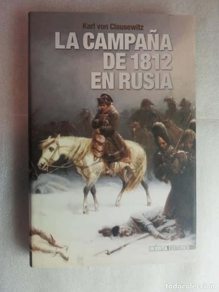Libro de segunda mano: LA CAMPAÑA DE 1812 EN RUSIA. KARL VON CLAUSEWITZ