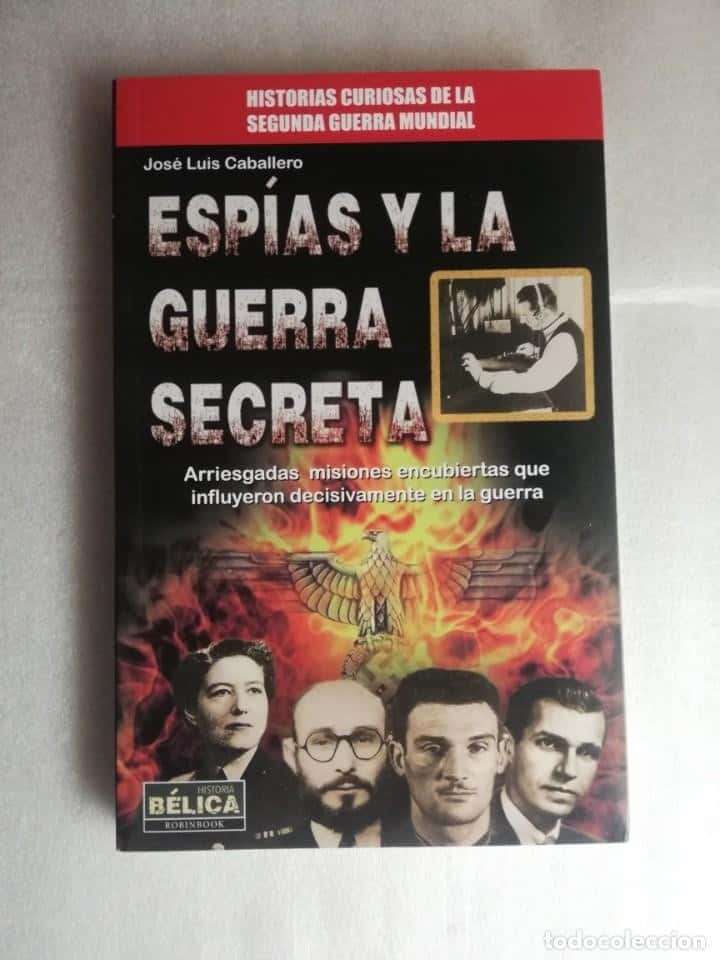 Libro de segunda mano: ESPÍAS Y LA GUERRA SECRETA - JOSE LUIS CABALLERO