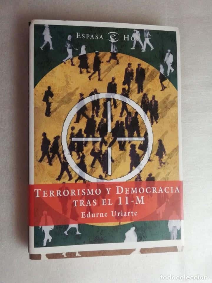 Libro de segunda mano: TERRORISMO Y DEMOCRACIA TRAS EL 11 M - EDURNE URIARTE/ ESPASA