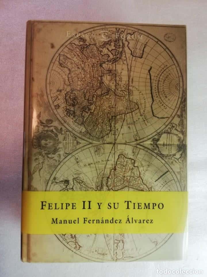 Libro de segunda mano: FELIPE II Y SU TIEMPO. MANUEL FERNÁNDEZ ÁLVAREZ