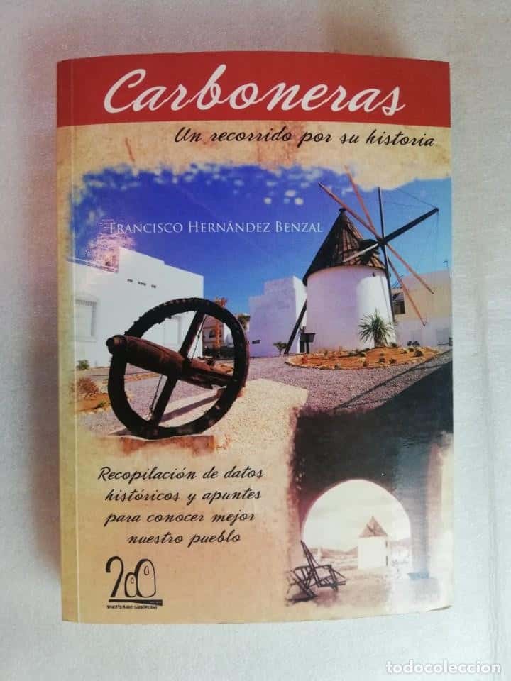 Libro de segunda mano: CARBONERAS UN RECORRIDO POR SU HISTORIA FRANCISCO HERNÁNDEZ. ALMERIA