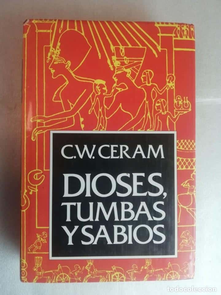 Libro de segunda mano: DIOSES, TUMBAS Y SABIOS - C. W. CERAM