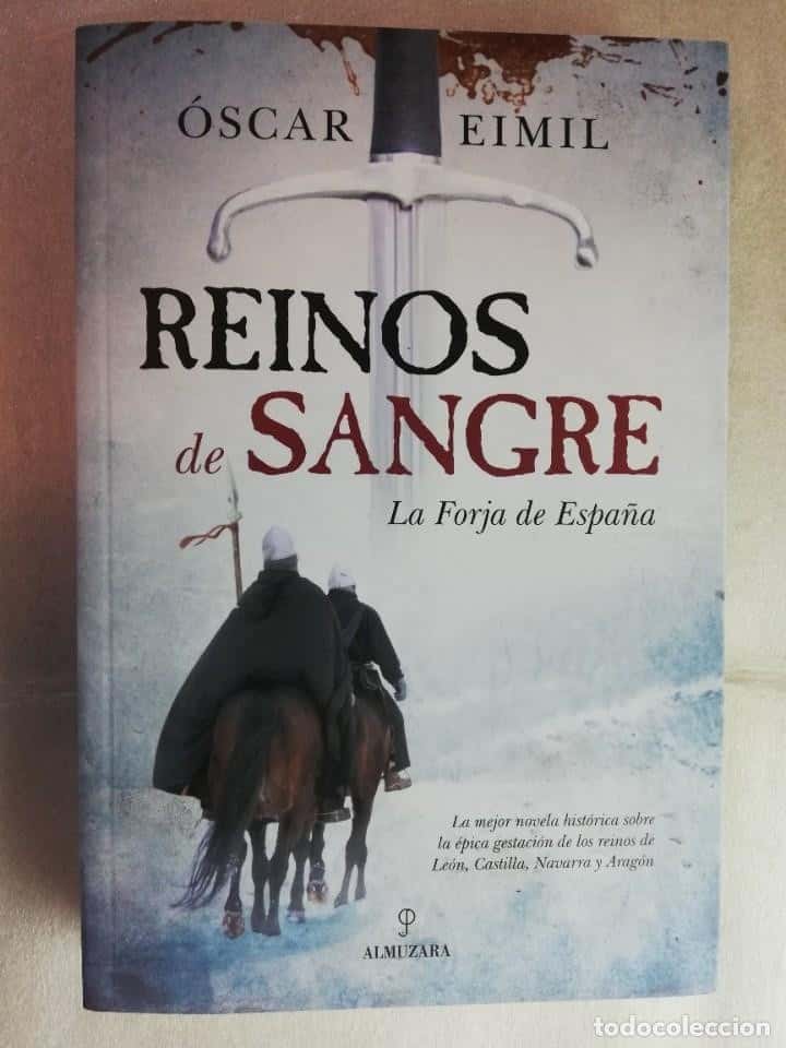 Libro de segunda mano: REINOS DE SANGRE, LA FORJA DE ESPAÑA. ÓSCAR EIMIL
