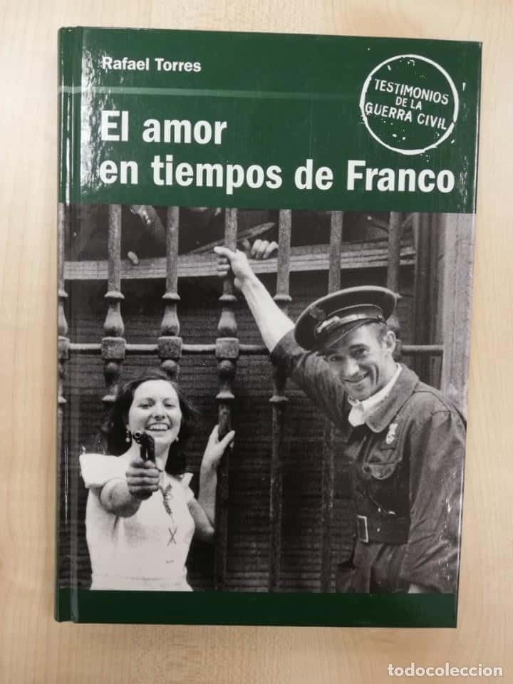 Libro de segunda mano: EL AMOR EN TIEMPOS DE FRANCO - RAFAEL TORRES