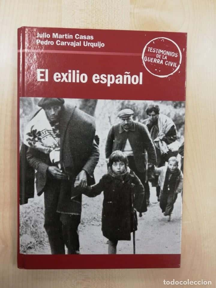 EL EXILIO ESPAÑOL - JULIO MARTÍN CASAS - GUERRA CIVIL