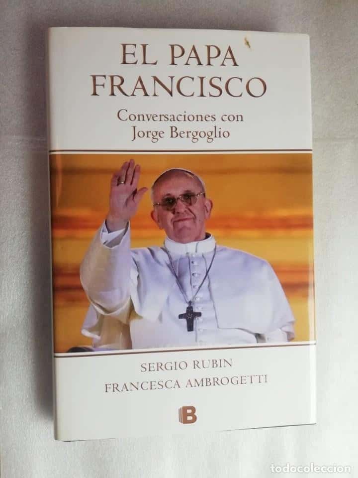 Libro de segunda mano: EL PAPA FRANCISCO, CONVERSACIONES CON JORGE BERGOGLIO - SERGIO RUBIN