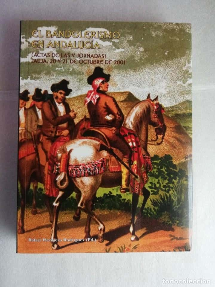 El Bandolerismo en Andalucía: Un Viaje Intrigante a Través de la Historia