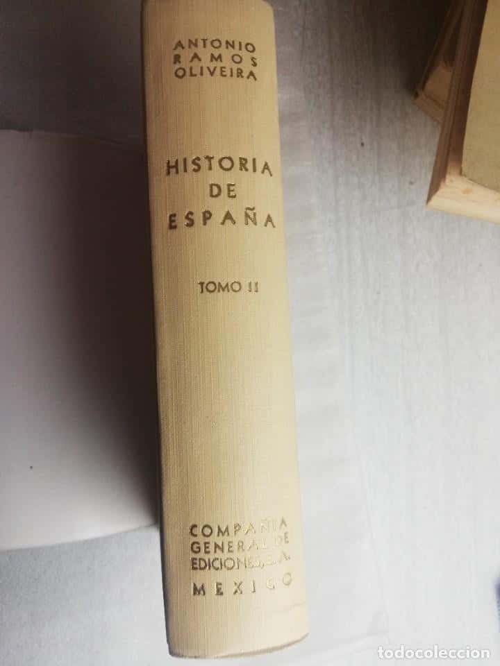 Imagen 2 del libro HISTORIA DE ESPAÑA (TOMO II), ANTONIO RAMOS-OLIVEIRA - MEXICO