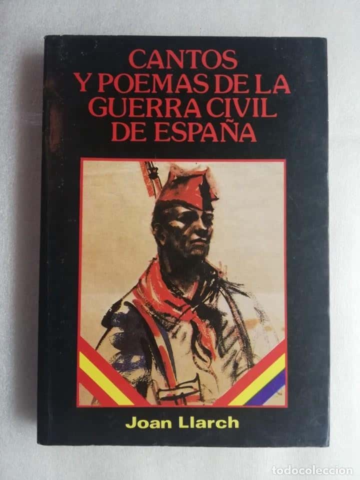 Libro de segunda mano: CANTOS Y POEMAS DE LA GUERRA CIVIL DE ESPAÑA JOAN LLARCH