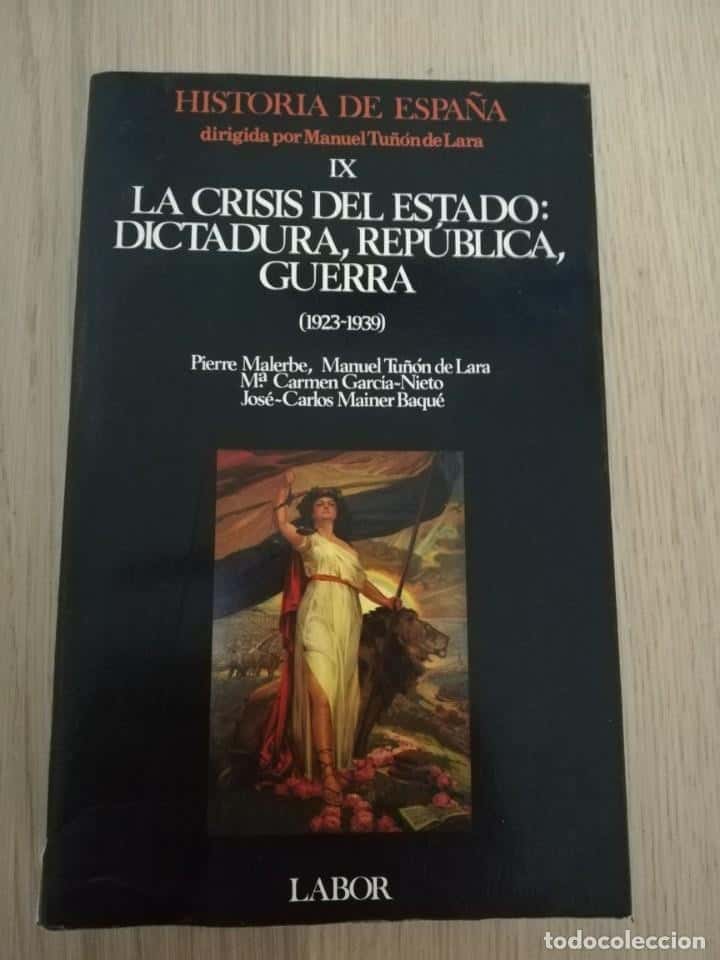 Libro de segunda mano: HISTORIA DE ESPAÑA. TOMO IX - LA CRISIS DEL ESTADO: DICTADURA, REPUBLICA, GUERRA - M. TUÑON DE LARA