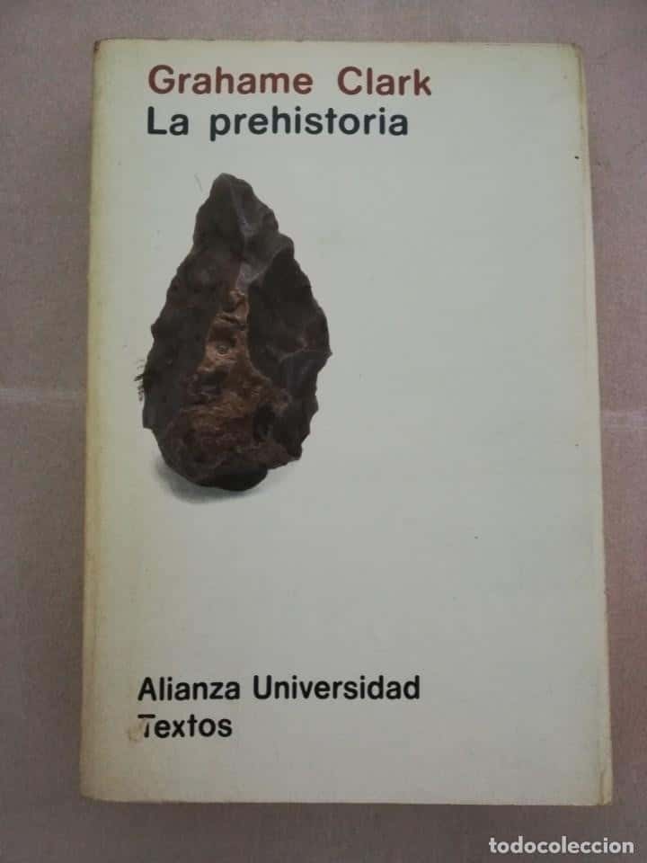 Libro de segunda mano: LA PREHISTORIA, POR GRAHAME CLARK. VERSIÓN ESPAÑOLA DE FERNANDO SANTOS FONTENLA