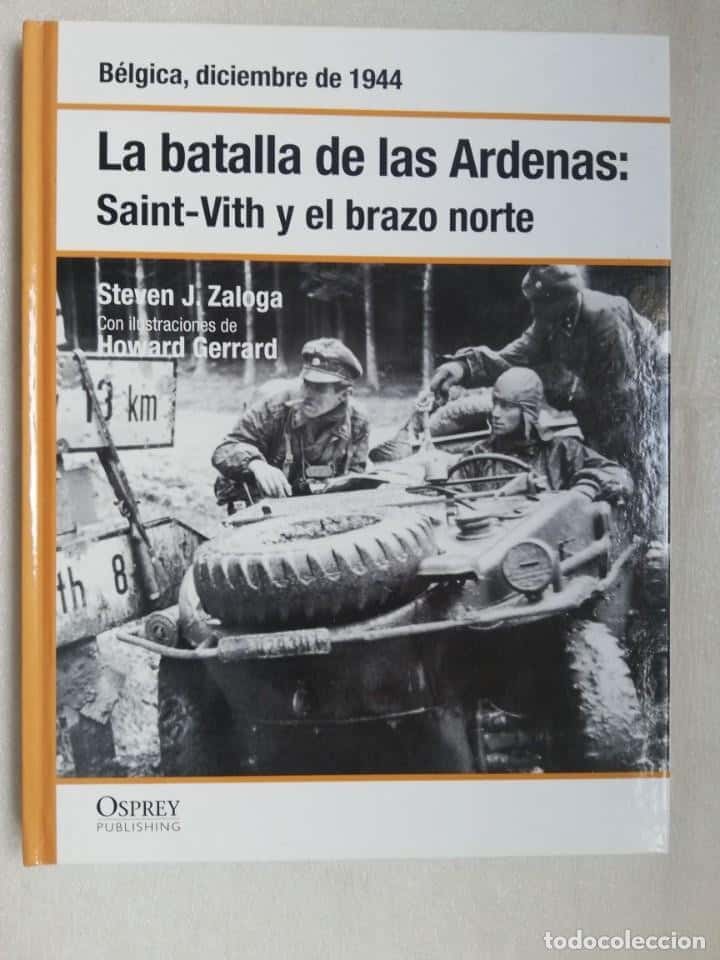 Libro de segunda mano: LA BATALLA DE LAS ARDENAS - STEVEN J. ZALOGA/ED. OSPREY