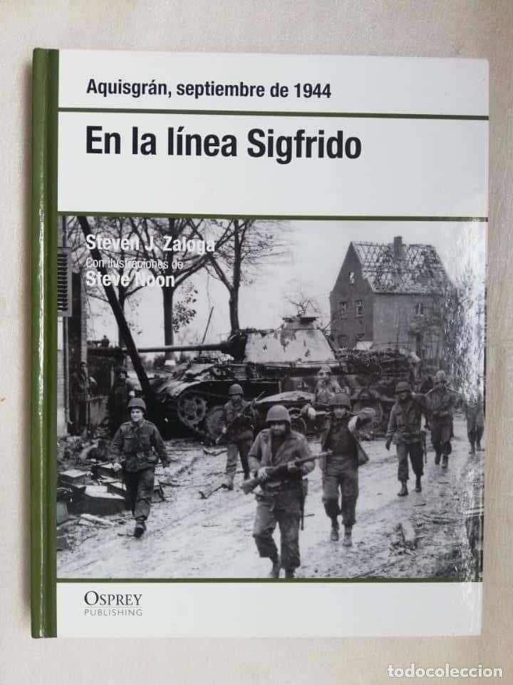 Libro de segunda mano: EN LA LINEA SIGFRIDO, STEVEN J. ZALOGA, ED. OSPREY