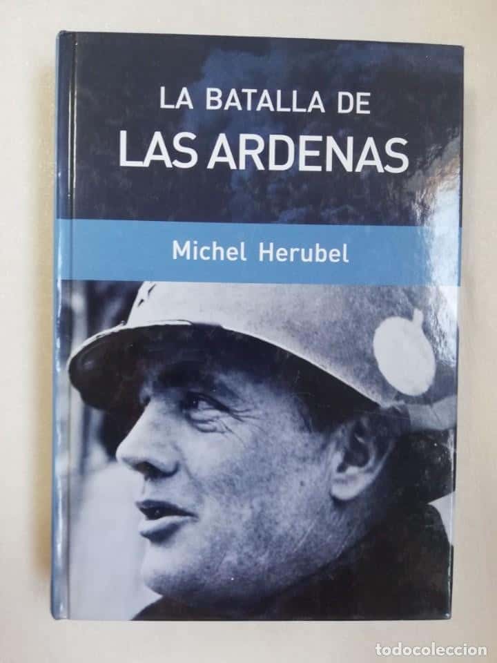 Libro de segunda mano: LA BATALLA DE LAS ARDENAS - MICHEL HERUBEL
