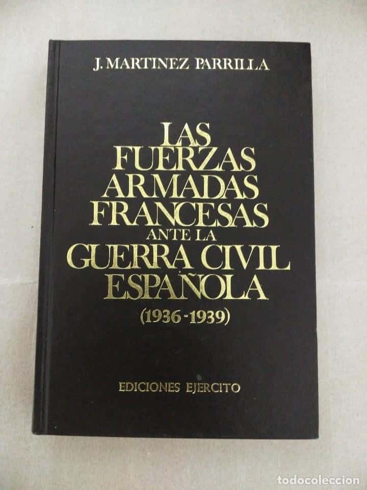 Libro de segunda mano: LAS FUERZAS ARMADAS FRANCESAS ANTE LA GUERRA CIVIL ESPAÑOLA (1936-1939)