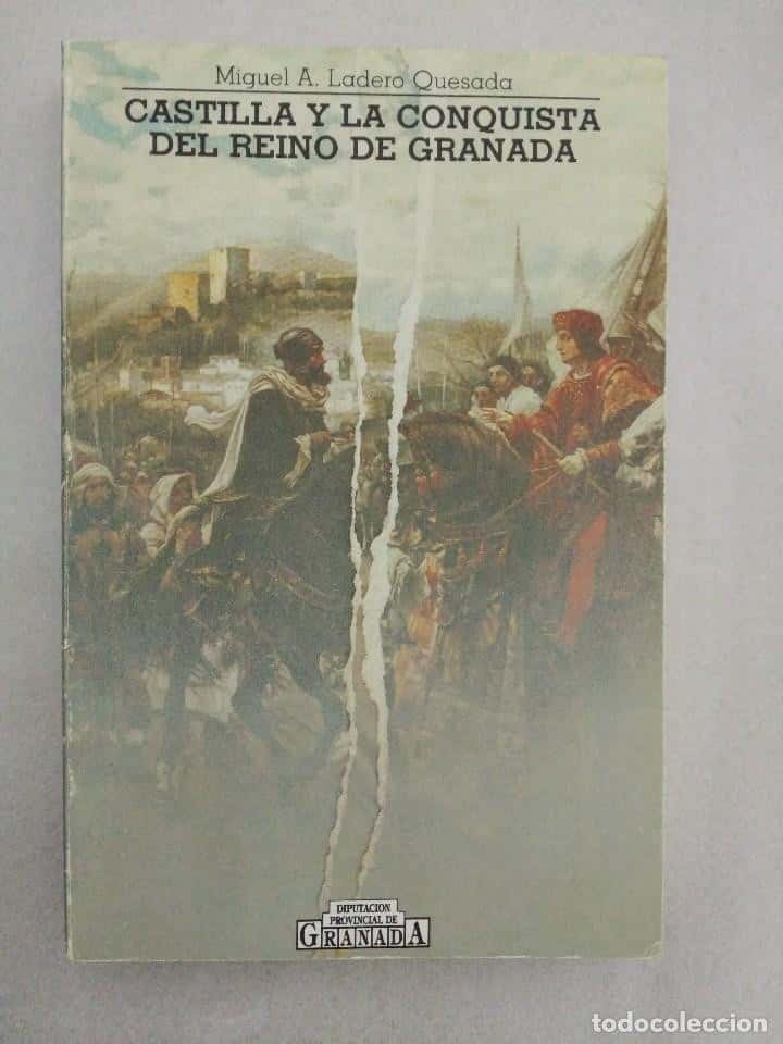 CASTILLA Y LA CONQUISTA DEL REINO DE GRANADA / MIGUEL ÁNGEL LADERO