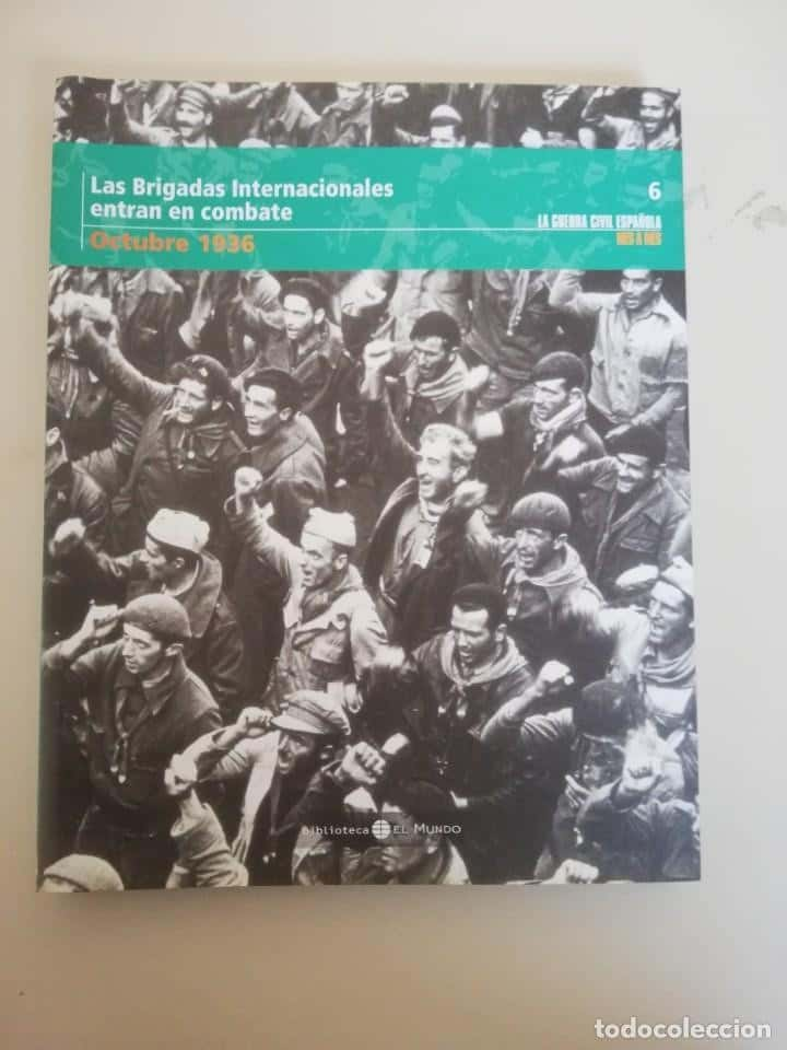 ¡Testigos del Fuego: Reseña de «Las Brigadas Internacionales Entran en Combate, Octubre de 1936, La Guerra Civil Española Mes a Mes»!