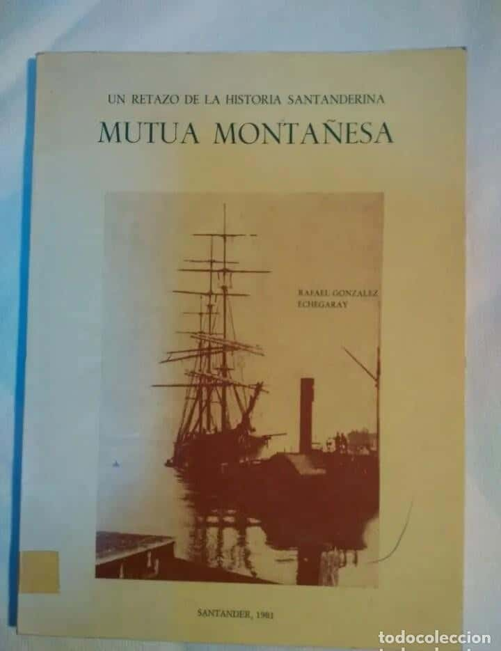 Explorando la Memoria de Santander: Reseña de «Retazo de la Historia Santanderina Mutua Montañesa» por Rafael González Echegaray