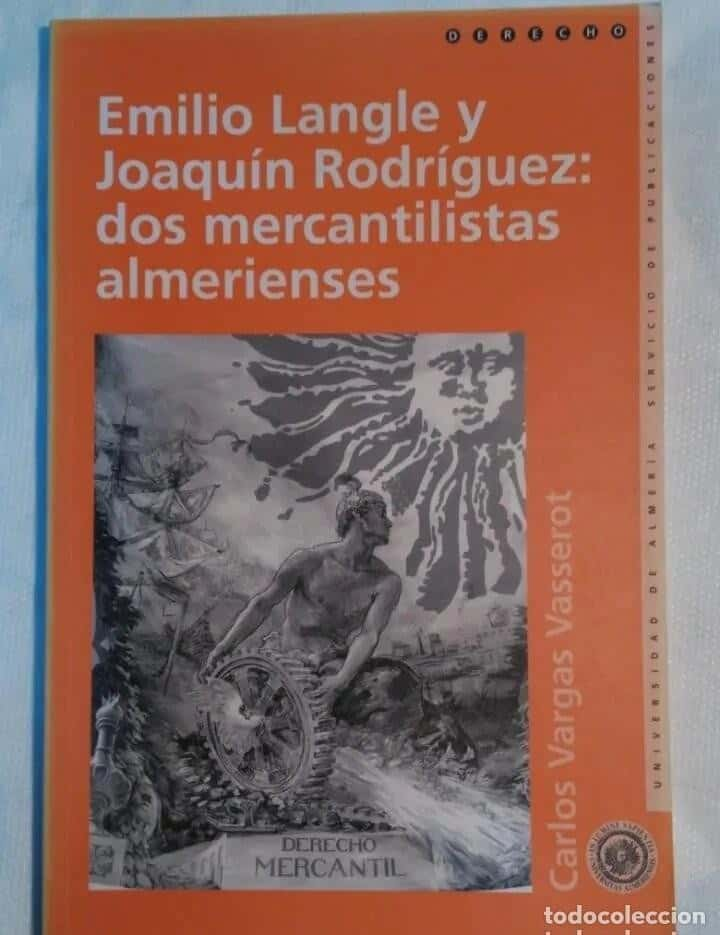 El Legado Mercantilista de Almería: Reseña de «Emilio Langle y Joaquín Rodríguez: Dos Mercantilistas Almerienses»