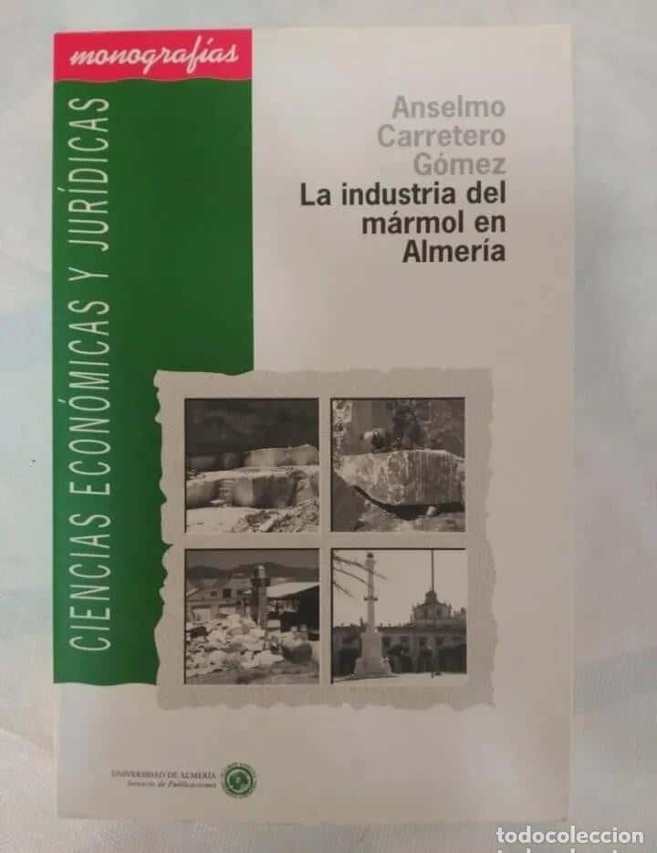 Libro de segunda mano: LA INDUSTRIA DEL MARMOL EN ALMERIA ANSELMO CARRETERO GOMEZ