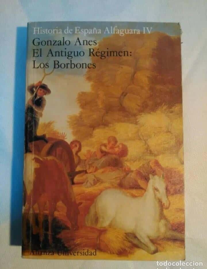 Libro de segunda mano: HISTORIA DE ESPAÑA ALFAGUARA IV - EL ANTIGUO RÉGIMEN: LOS BORBONES - ANES,GONZALO