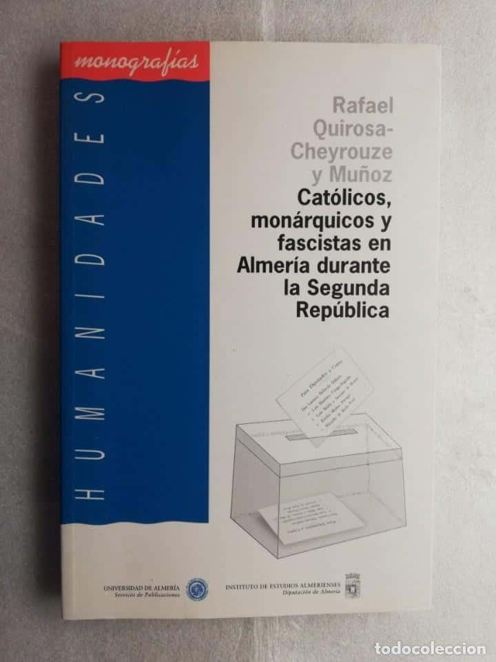 Entre Creencias y Política: Reseña de «Católicos, Monárquicos y Fascistas en Almería durante la Segunda República» de Damián A. González