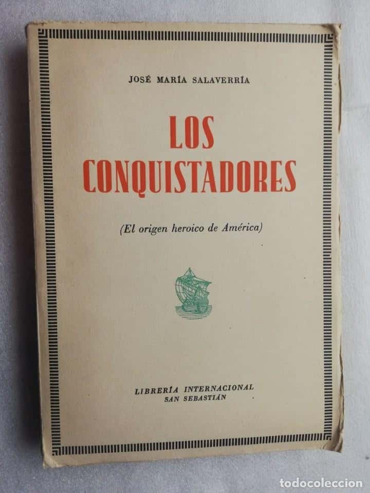 Libro de segunda mano: LOS CONQUISTADORES - SALAVERRÍA, JOSÉ MARÍA