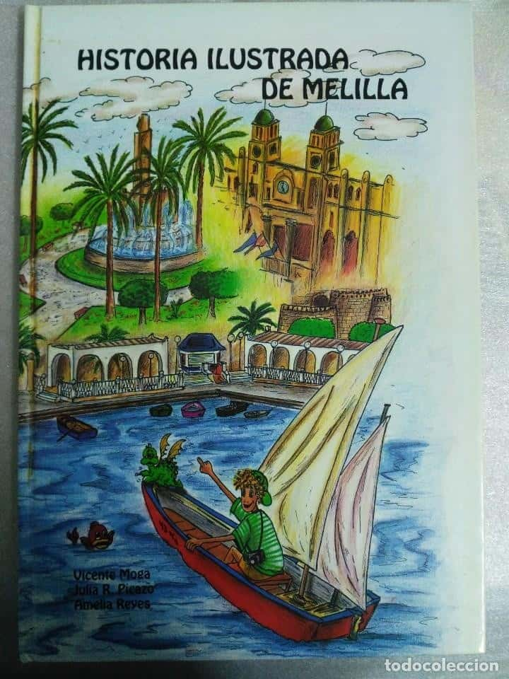 HISTORIA ILUSTRADA DE MELILLA - VICENTE MOGA ROMERO