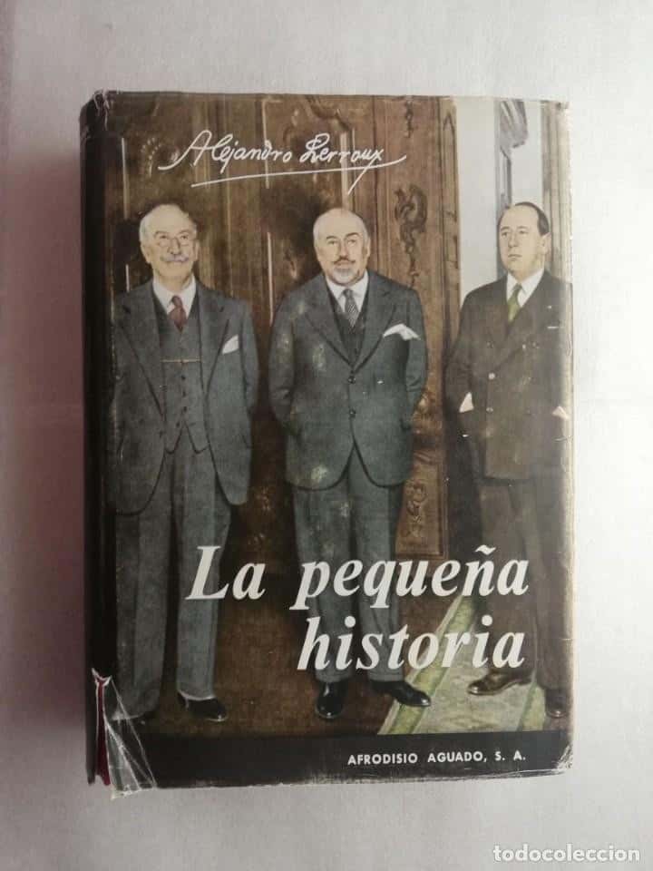Libro de segunda mano: LA PEQUEÑA HISTORIA, ALEJANDRO LERROUX , AFRODISIO AGUADO