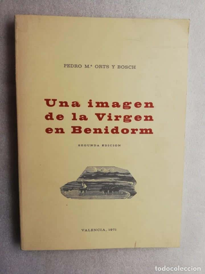 BENIDORM - UNA IMAGEN DE LA VIRGEN EN BENIDORM - PEDRO Mª ORTS Y BOSCH - VALENCIA