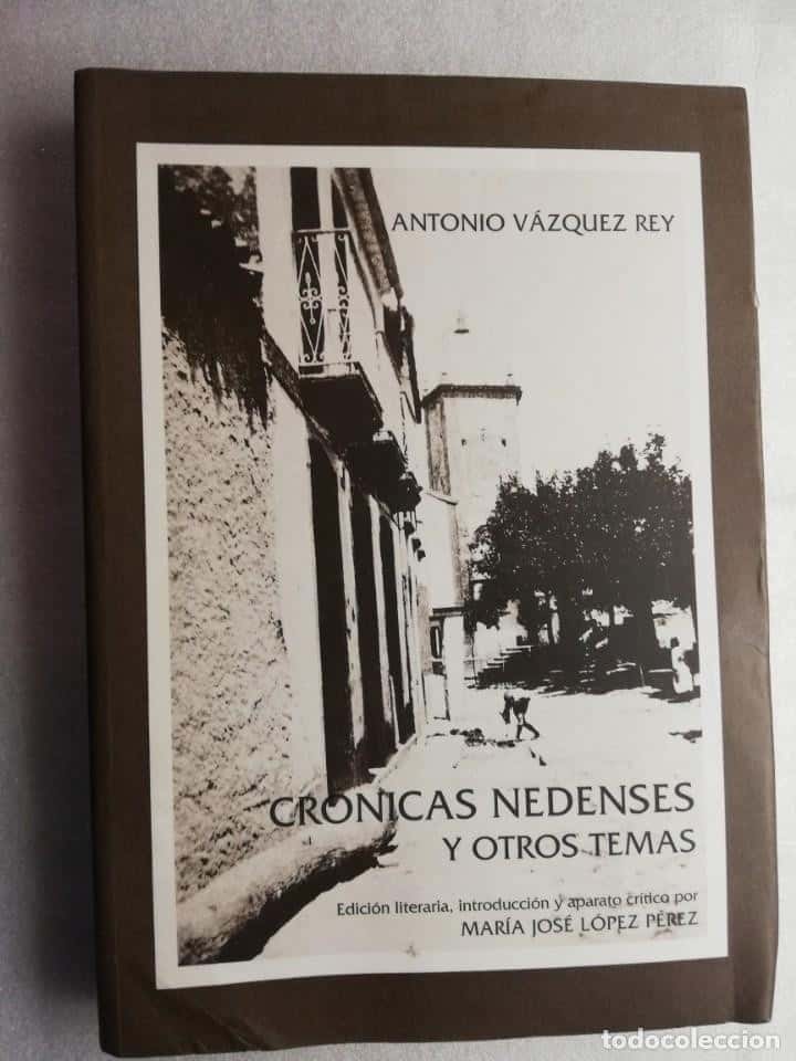 Libro de segunda mano: CRONICAS NEDENSES Y OTROS TEMAS, POR ANTONIO VAZQUEZ REY CONCELLO DE NEDA
