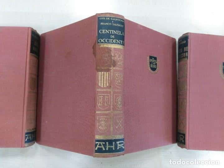 Libro de segunda mano: CENTINELA DE OCCIDENTE, DE LUIS DE GALISONGA Y FRANCO SALGADO 1956. ED. AHR LA EPOPEYA Y SUS HEROES