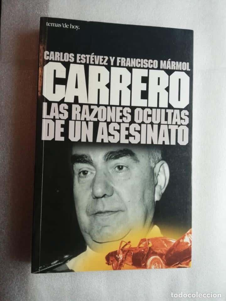 Desentrañando los Misterios: «Carrero, Las Razones Ocultas de un Asesinato» de Carlos Estévez