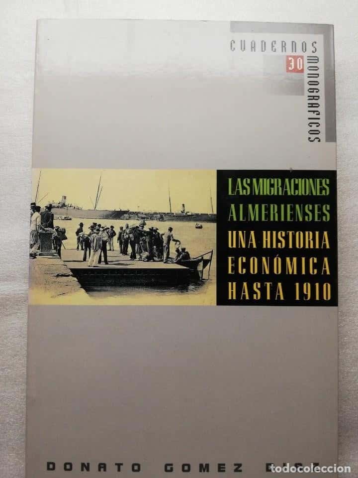Libro de segunda mano: Las migraciones almerienses : una historia económica hasta 1910 . ALMERIA