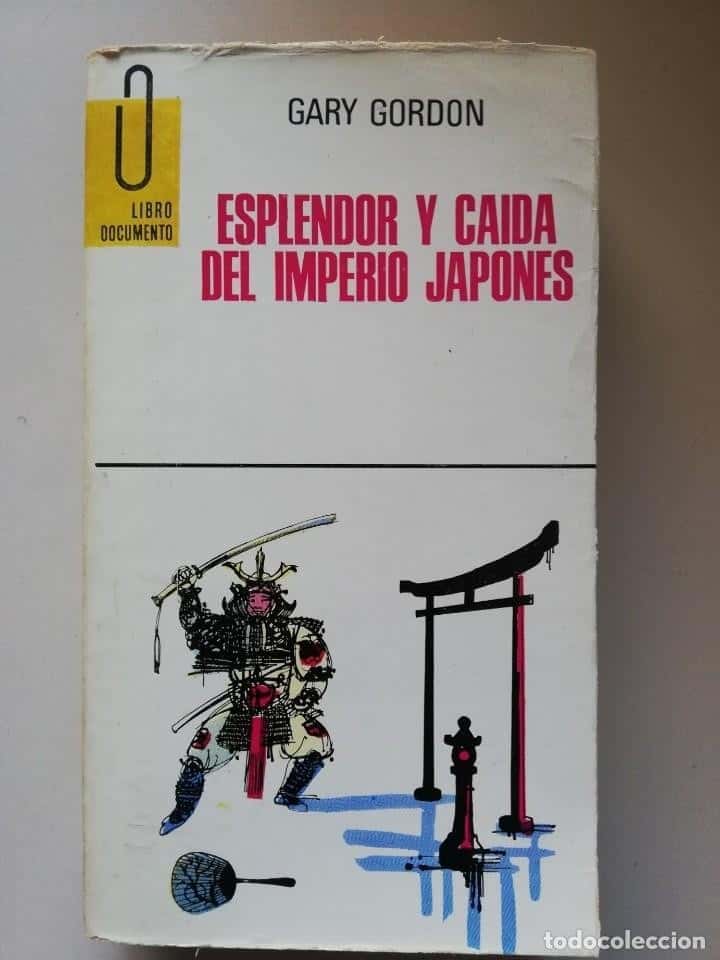 Libro de segunda mano: ESPLENDOR Y CAÍDA DEL IMPERIO JAPONÉS. DE GARY GORDON.